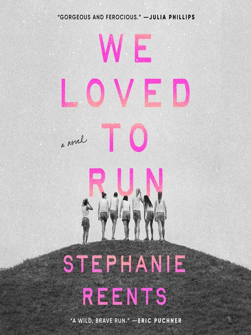 Title details for We Loved to Run by Stephanie Reents - Wait list